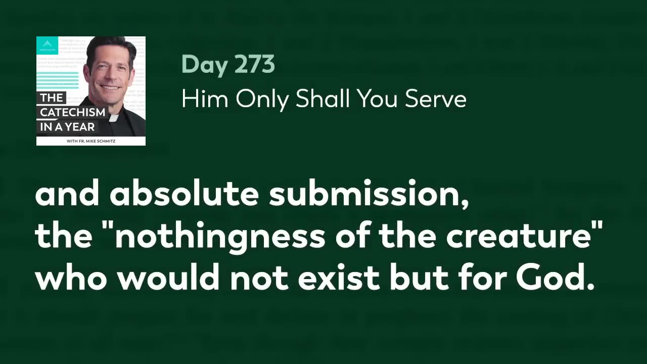 Day 273: Him Only Shall You Serve — The Catechism in a Year (with Fr. Mike Schmitz)