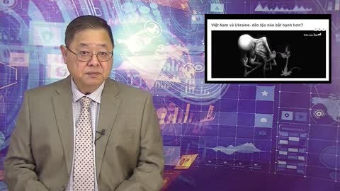 CCTS - Việt Nam Và Ukraine, Dân Tộc Nào Bất Hạnh Hơn?