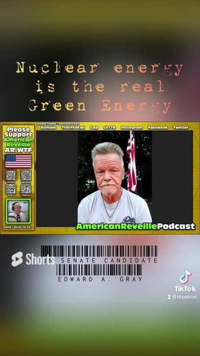 #Nuclear energy is the real #greenenergy with US Senate Candidate Edward A. Gray #shorts