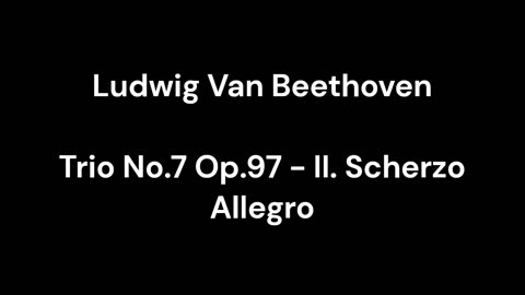 Trio No.7 Op.97 - II. Scherzo Allegro