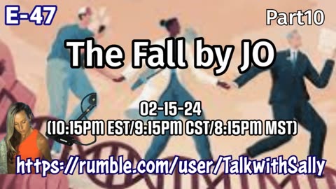 The Fall Part 10 02-15-24 (10:15pm MST/9:15pm CST/8:15MST)