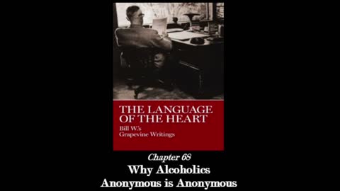 The Language Of The Heart - Chapter 68: "Why Alcoholics Anonymous is Anonymous"