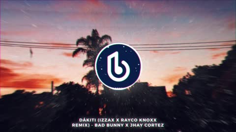 Bad Bunny x Jhay Cortez - Dákiti (IZZAX X RAYCO KNOXX Remix)
