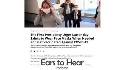 Ears to Hear Podcast 45 - The First Presidency Vaccine Message