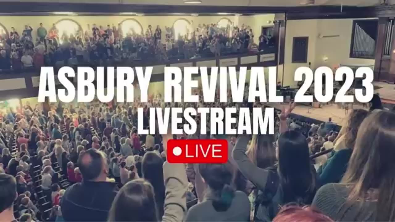 REVIVAL REAL - ASBURY REVIVAL LIVESTREAM 2023 #RUMBLEGAMING