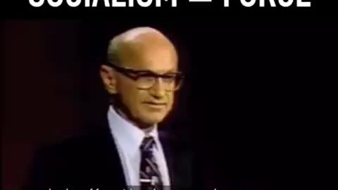 Milton Friedman on Socialism