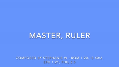 MASTER, RULER - COMPOSED BY STEPHANIE W. [SONGS OF WORSHIP II COLLECTION]