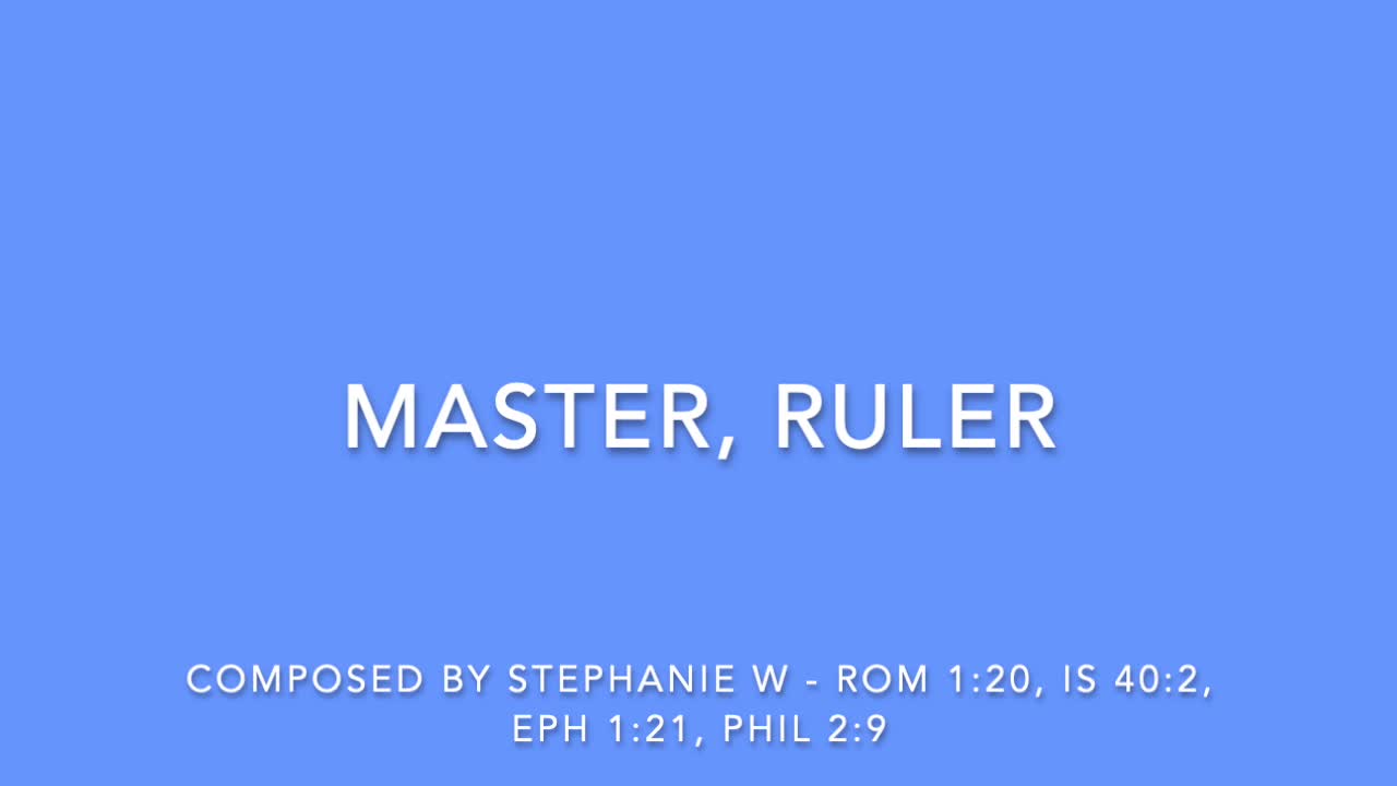 MASTER, RULER - COMPOSED BY STEPHANIE W. [SONGS OF WORSHIP II COLLECTION]