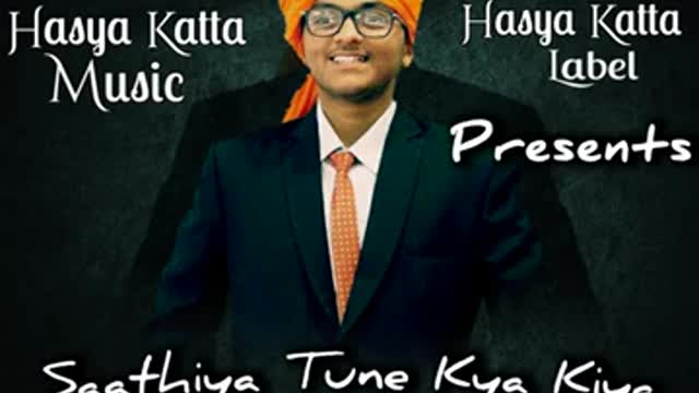 Saathiya Tune Kya Kiya (feat. Hasya Katta Official & Akshar Team Media) (with Dragon & Suasive)