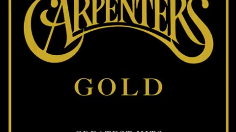 Yesterday Once More- The Carpenters