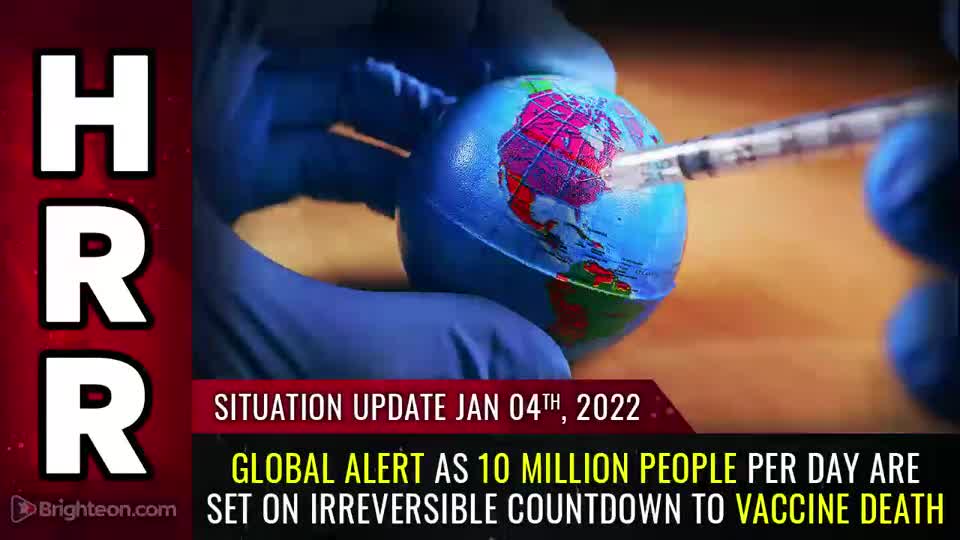 01-04-22 S.U. - 10 Million People PER DAY are set on Irreversible Countdown to VAXX DEATH