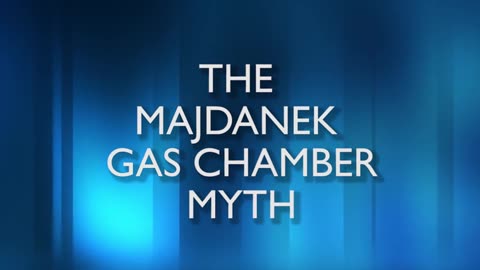 The Majdanek Gas Chamber Myth