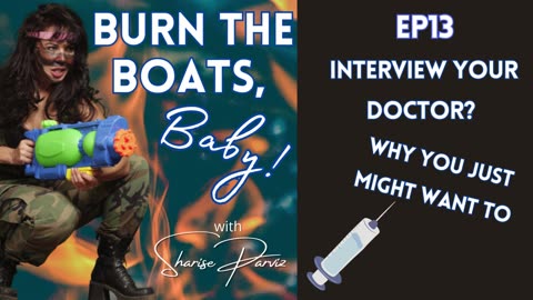EP13 - Interview your Doctor? Why You Might Just Want To