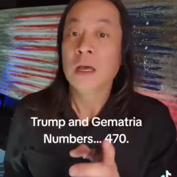 Gene Ho, Trump Gematria 470