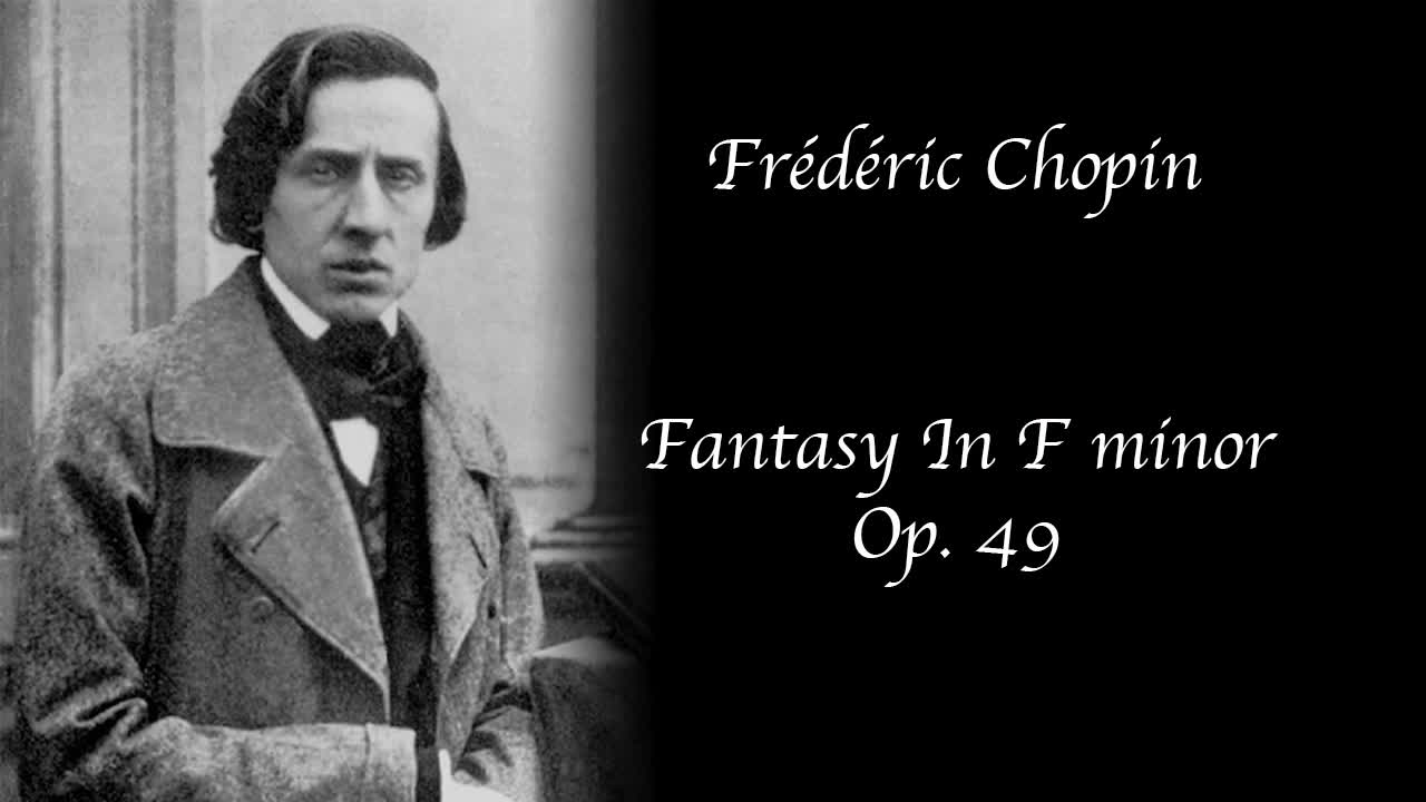 Chopin - Fantasy In F Minor, Op. 49