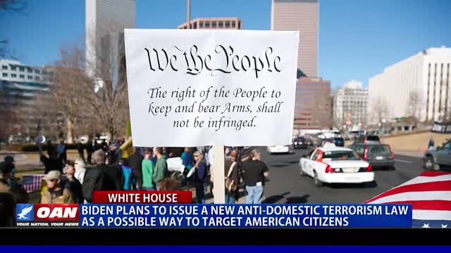 Biden plans to issue a new anti-domestic terrorism law as a possible way to target American citizens