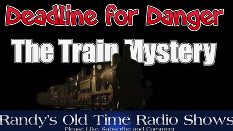 Deadline for Danger (31) The Train Mystery