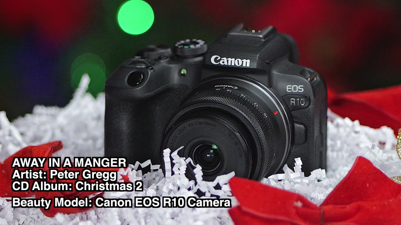 Canon R10 - Peter Gregg Christmas - Away In A Manger