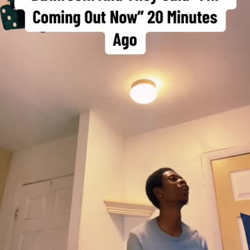 When You’re Waiting To Use The Bathroom And They Said “I’m Coming Out Now” 20 Minutes Ago