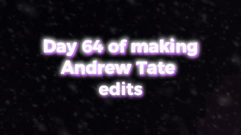 Day 64 of 75 hard challenge of making Andrew tate edits until he recognize ME. #tate #andrewtate