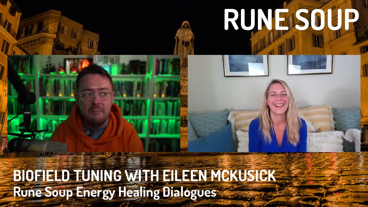 Biofield Tuning with Eileen McKusick: Rune Soup Healing Dialogues