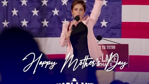 Happy Mothers Day From Kari Lake