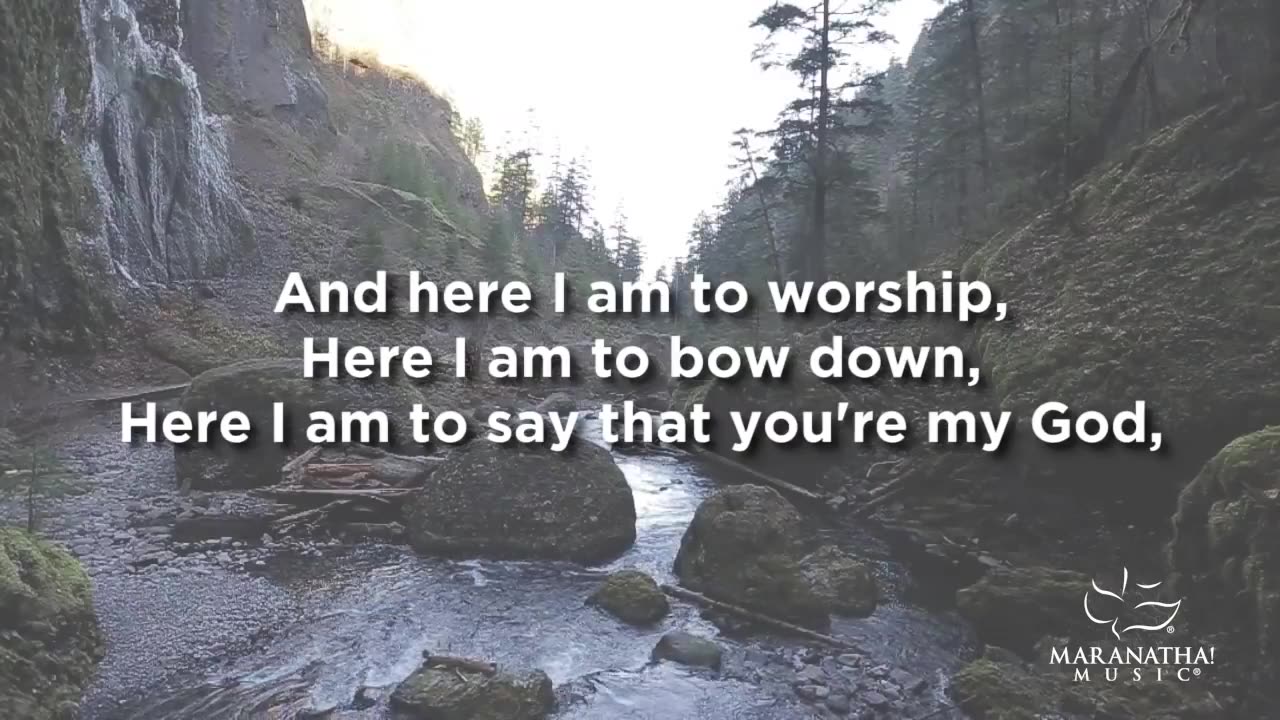 Here I Am To Worship | Maranatha! Music (Lyric Video)