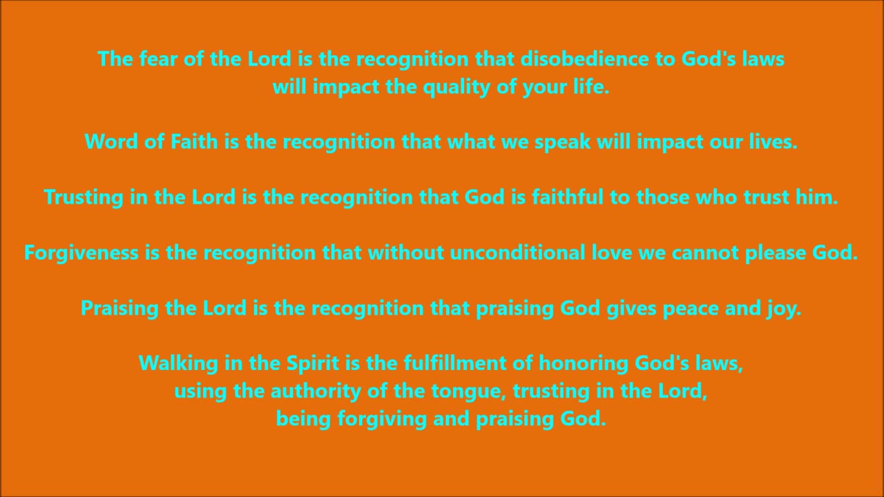 Walking in the Spirit is the fulfillment of honoring God's laws, using the authority of the tongue, trusting in the Lord,