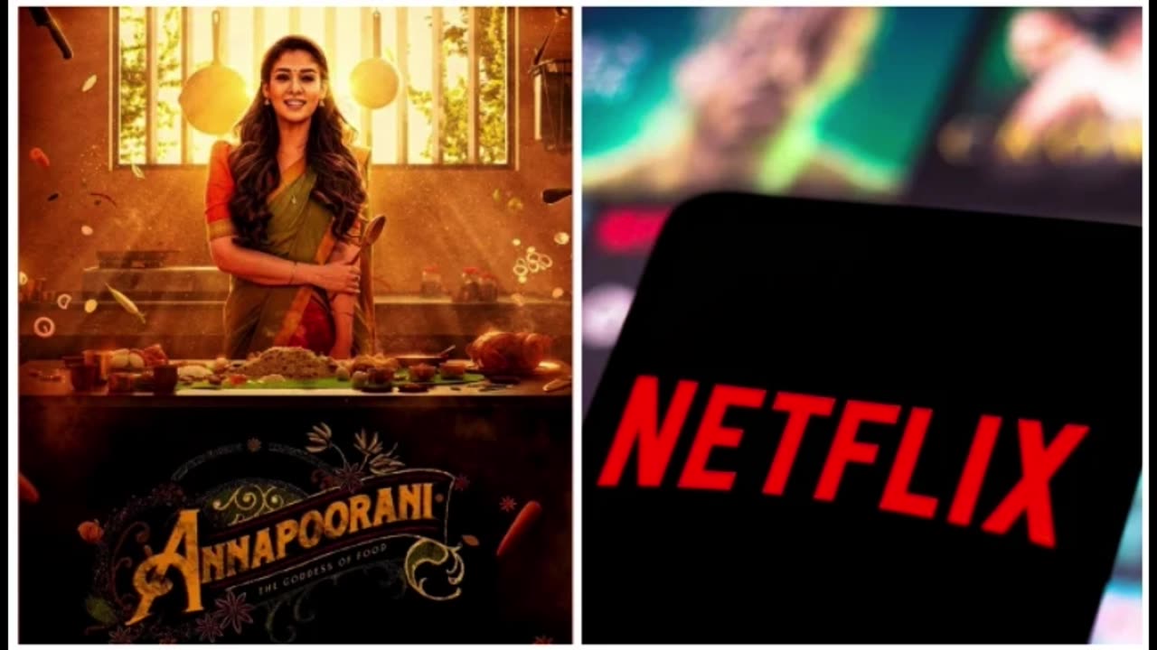 Netflix removed the movie 'Annapurani' due to protests in India