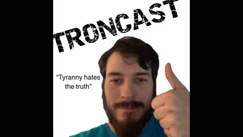 Troncast Ep. 6: Fauci Admits the mRNA gene therapies DONT work