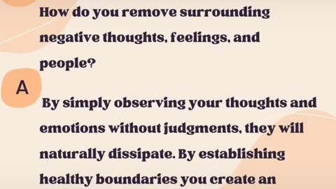 How do you remove surrounding negative thoughts, feelings and people?