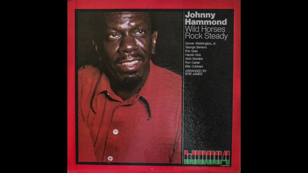Johnny Hammond - Wild Horses Rock Steady {1972} (Full Album)