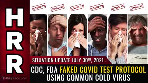 CDC, FDA faked covid test protocol using common cold virus