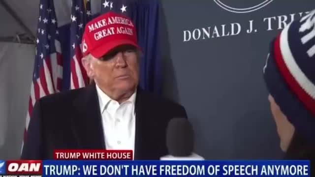 President Trump we have no freedom of speech