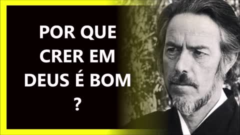 CRER EM DEUS OU SER ATEU, ALAN WATTS DUBLADO