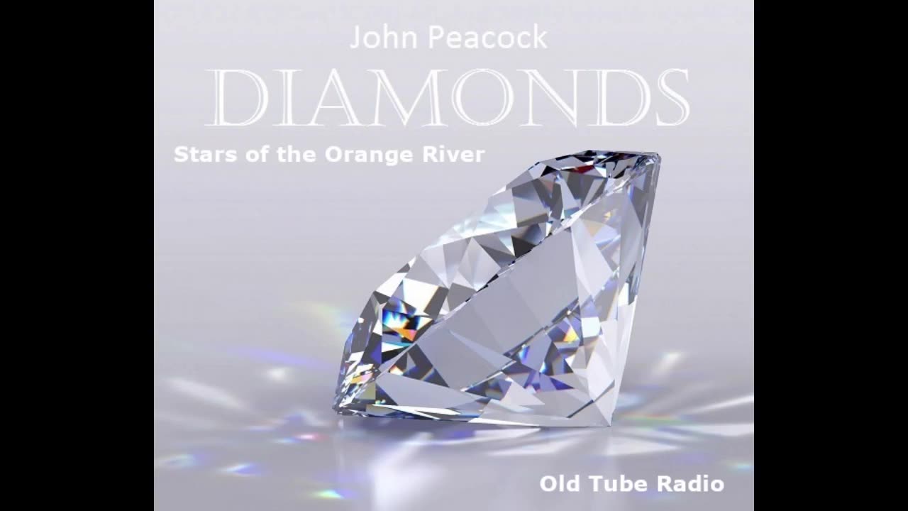 Stars of the Orange River by John Peacock. BBC RADIO DRAMA