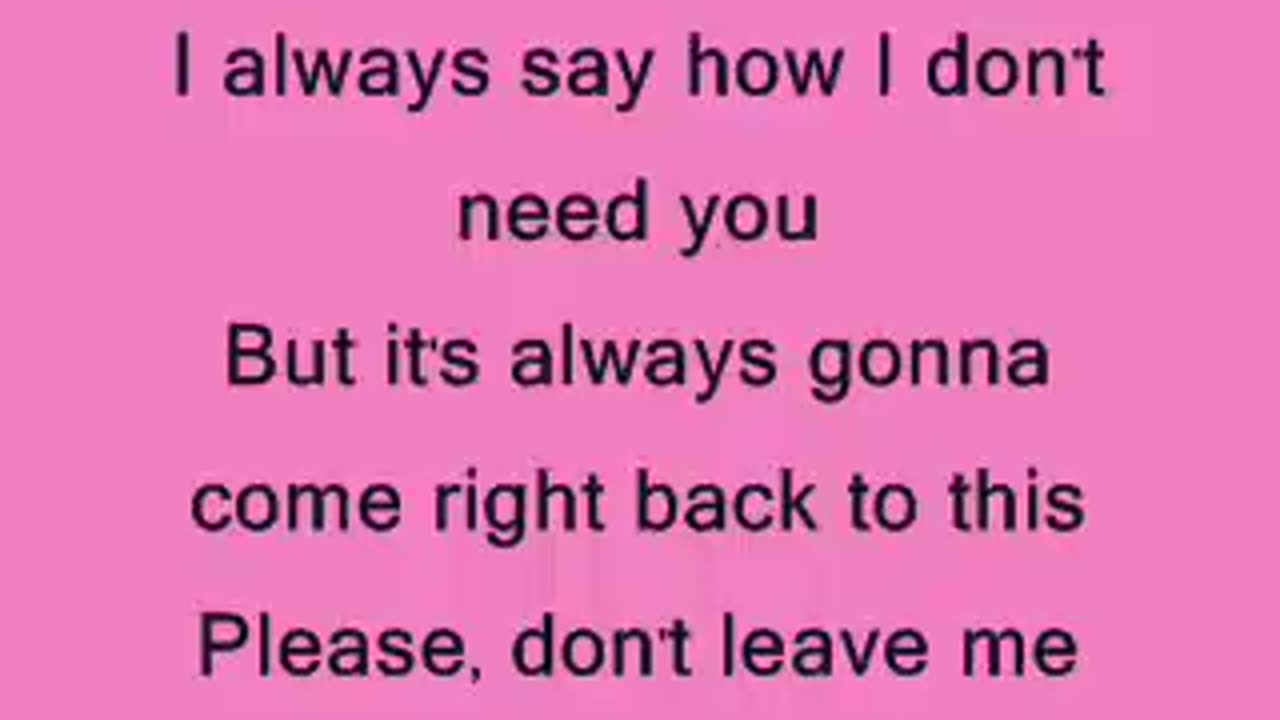 Pink Please Don't Leave Me