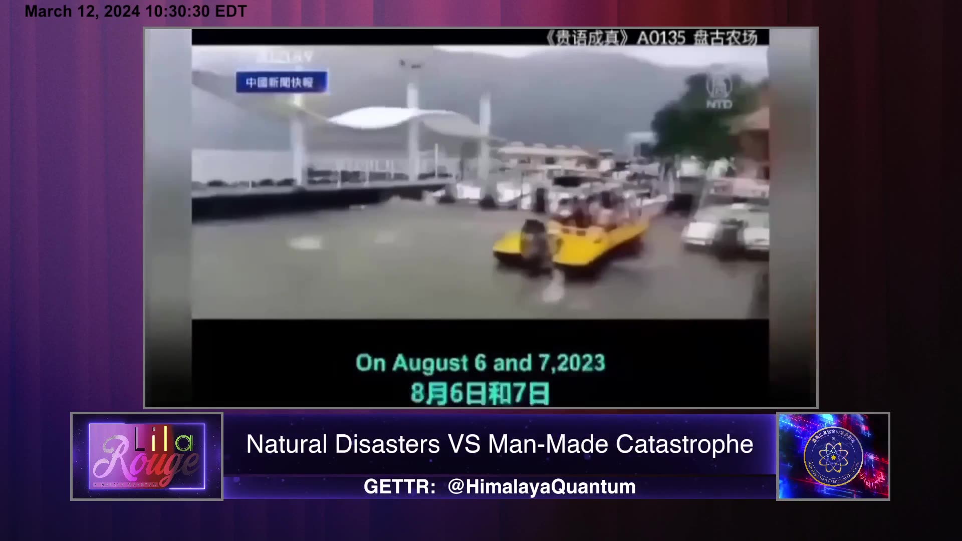 2024 03 12 #LilaRouge EP8：Natural Disasters VS Man Made Catastrophe Anchor：Lila Tech：Bumblebee