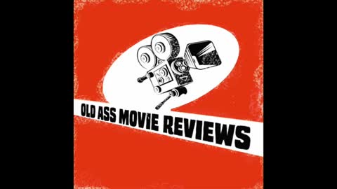 Old Ass Movie Reviews Episode 84 Another Year in Review