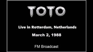 Toto - (Live in Rotterdam, Netherlands 1988) FM Broadcast