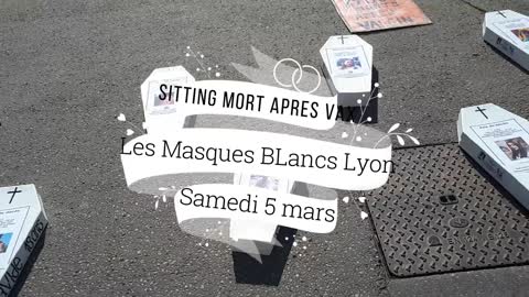 Les Masques Blancs Lyon Sitting Place Carnot Enfant Mort apres Vax le 6 mars 2022