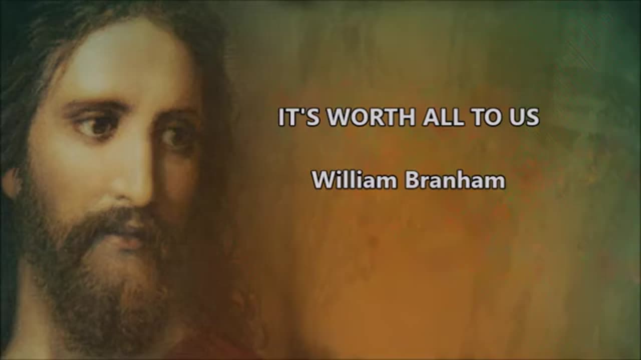 It Is Worth All To Us