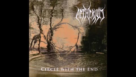 aetherium - (2007) - Circle With The End (Demo)