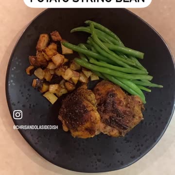 YUMMY BAKED CHICKEN POTATO AND STRING BEAN!