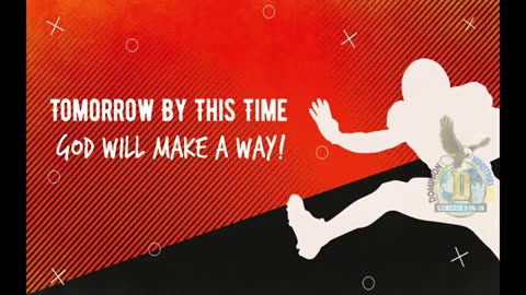 🔴 Tomorrow By This Time God Will Make A Way!