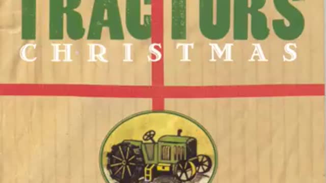 The Tractors Santa Claus Is Coming In A Boogie Woogie Choo Choo Train