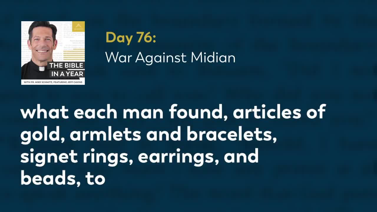 Day 76: War Against Midian — The Bible in a Year (with Fr. Mike Schmitz)