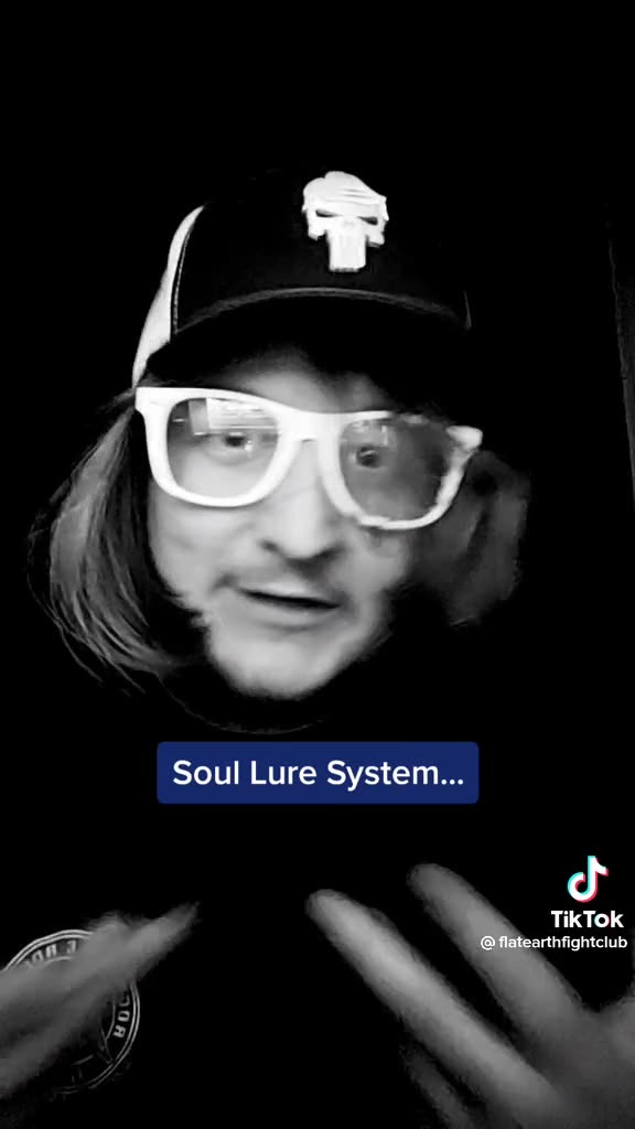 Soul Lure System - Flat Earth