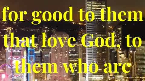 And we know that all things work together for good to them that love God