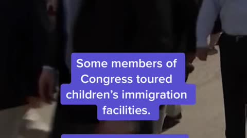 Some members of Congress toured children's immigration facilities.